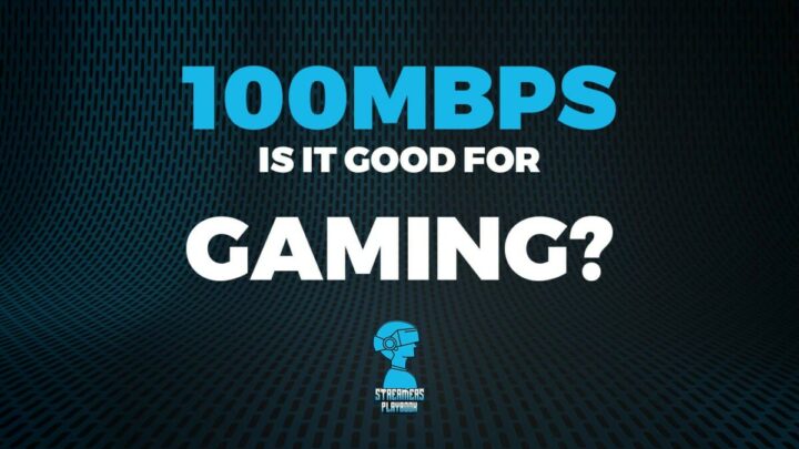 Is 100 MBPS Good For Gaming? (Read THIS First!)