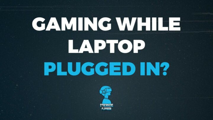 Do Gaming Laptops Need To Be Plugged In While Gaming? (Read THIS First)