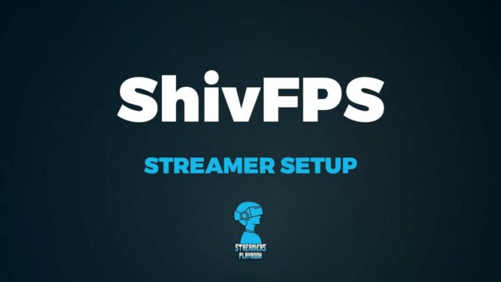 ShivFPS Setup [2022] | Streaming, Gaming, And PC Build